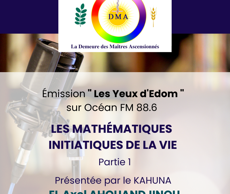 Les Mathématiques Initiatiques de la VIE – Partie 1