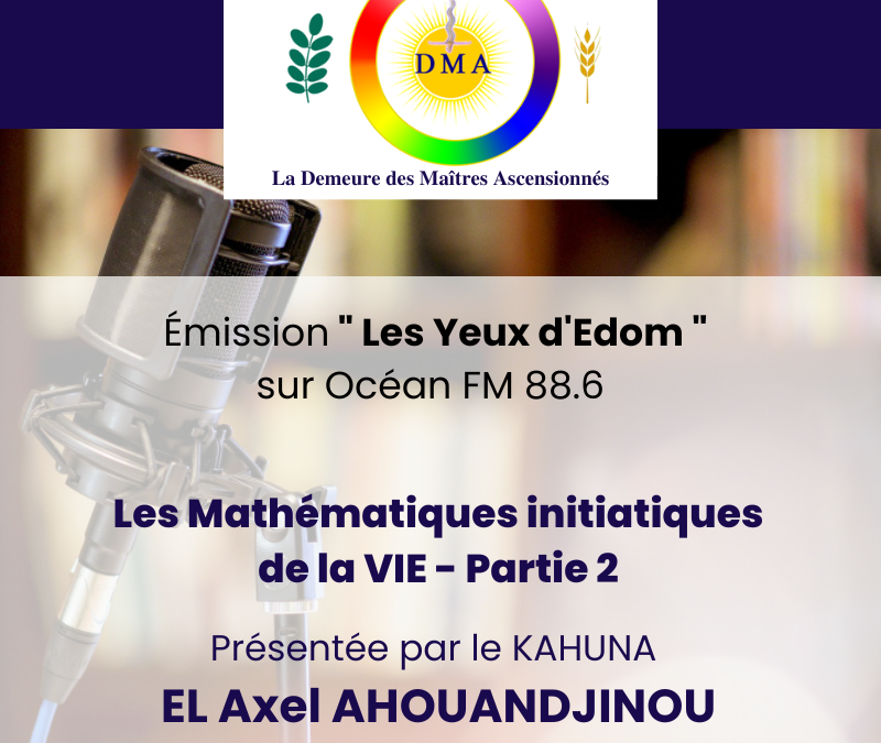Les Mathématiques Initiatiques de la VIE – Partie 2